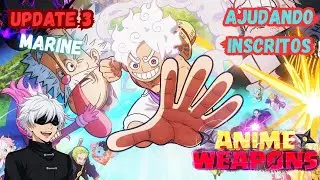 ANIME WEAPONS - AJUDANDO INSCRITOS!!! ANIME CELESTIAL X DATA CONFIRMADA!!!