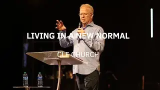 Living in a New Normal | David Hay | Sunday Message