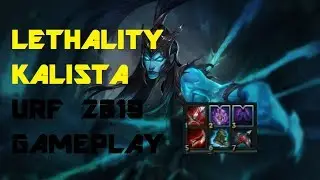 LoL - FULL LETHALITY KALISTA URF 2019 Gameplay