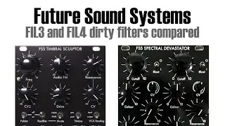 Future Sound Systems: FIL3 and FIL4 dirty filters compared