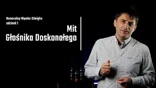 Odcinek 1 Mit głośnika doskonałego