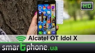 Alcatel One Touch Idol X - Обзор тонкого смартфона с Full HD дисплеем