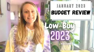 Month ONE of 2023 Low-Buy Year | January 2023 Budget Review