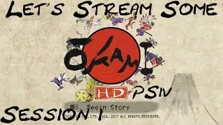 Let's Stream Some Okami HD PS4 Session 1: Awaken! Sun God Ōkami Amaterasu