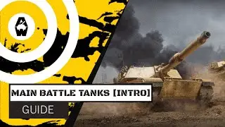 Armored Warfare - Main Battle Tanks Beginners Guide