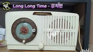 Long Long Time  - 강지민 (General Electric / Radio Alarm Clock Radio 516F)
