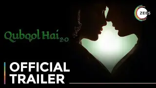 Qubool Hai 2.0 official Trailer | Premieres on March 18 | Cineplex Global