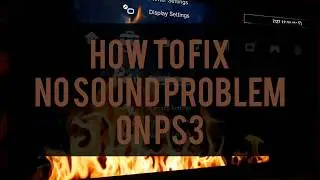 How to fix -( no sound )- on the PS3 (PlayStation 3) in game sound problem. made easy