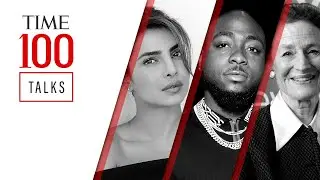 Priyanka Chopra Jonas, Henrietta Fore, Dr. Leana Wen And Davido | TIME100 Talks