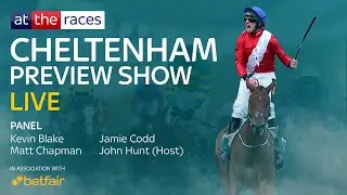 2021 Cheltenham Preview Show LIVE | attheraces.com