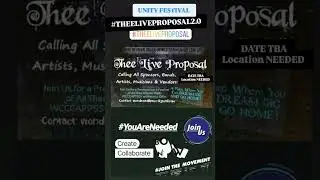 Thee Live Proposal 2.0 in THA WORKZ #CALLINGALLARTISTS