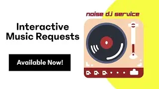 Noise DJ Service Interactive Music Requests