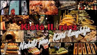 Kiotó II. rész – Nishiki piac, Kiotó konyhája