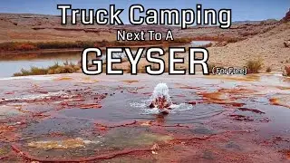 Camping By A Geyser + Installing A Diesel Heater In A Home Depot Parking Lot + Camping At Cabela's