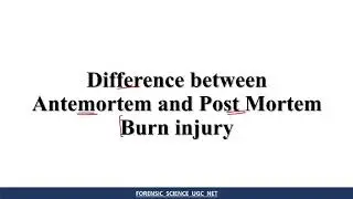 Difference between Ante-mortem and post mortem Burn injury | Burn injury