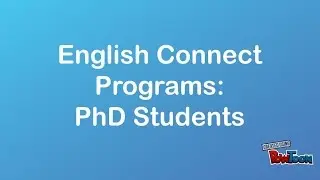 English Connect Programs for PhD Students