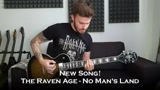 The Raven Age - No Man's Land (New Song Guitar Cover + All Solos)