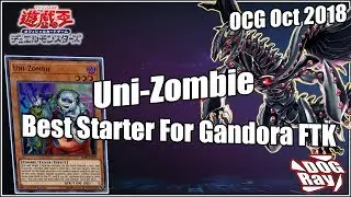 [Gandora FTK] Uni-Zombie is the shit. [多拉砲] 合聲殭屍的價值 OCG October 2018