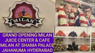 GRAND OPENING MILAN JUICE CENTER & CAFE MILAN AT SHAMA PALACE JAHANUMA HYDERABAD