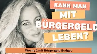 Leben mit Bürgergeld Budget - Woche 1