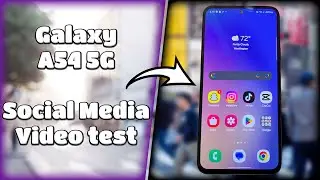 Galaxy A54 5g Social Media and Video Test! Snapchag, Instagram and Tiktok