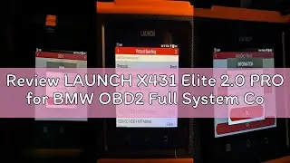 Review LAUNCH X431 Elite 2.0 PRO for BMW OBD2 Full System Code Reader, All Service, Bi-Directional C
