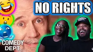 George Carlin- You Have No Rights- GOAT- BLACK COUPLE REACTS