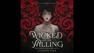 Wicked and the Willing: An F/F Gothic Horror Vampire Novel - Lianyu Tan