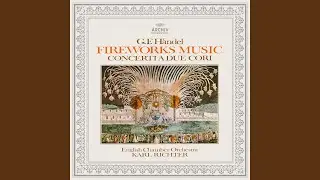 Handel: Music for the Royal Fireworks, HWV 351: IV. La R&eacute;jouissance