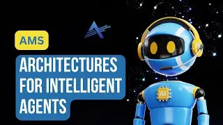 Architectures for Intelligent Agents | AMS