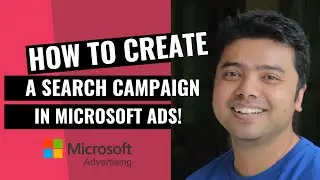 Learn To Create A Search Campaign In Microsoft Ads Hindi | Digital Seekho
