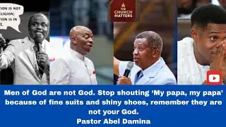 STOP Worshipping Men of God – Pastor Abel Damian Sends a Strong Warning! 🔥