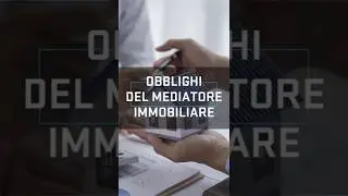 SHORTS | QUALI SONO GLI OBBLIGHI DEL MEDIATORE IMMOBILIARE? #mediatoreimmobiliare #obblighi #casa