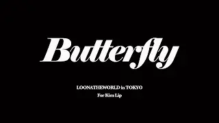 230303 LOONATHEWORLD in Tokyo Butterfly KimLip Fancam 김립 직캠