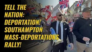Tell The Nation: Deportation! Southampton Mass-Deportations Rally!