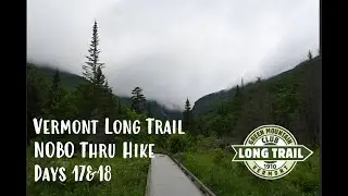 Vermont Long Trail NOBO Thru Hike Days 17&18 Taft Lodge - Corliss Camp
