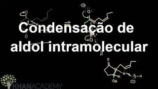 Condensação de aldol intramolecular | Alfa Química do carbono | Química orgânica | Khan Academy