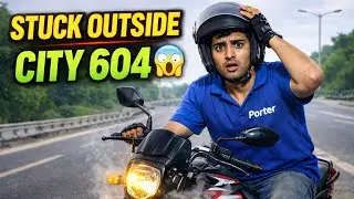 Stuck Outside City 😭 ₹604 Porter Order | Delivery Rider Life
