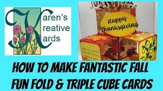 How To Make Fantastic Fall Fun Fold and Triple Cube Cards