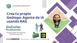 03 - 🤖🗺️Crea tu propio Ge&oacute;logo: Agente de IA Usando RAG