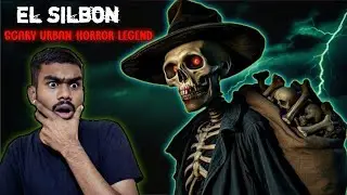 The STORY of EL SILBON Urban Horror Legend | Abhinav Rathore | 