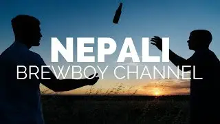CHANNEL TRAILER | NEPALI BREWBOY