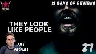 They Look Like People ( Review) | Day 27 | 31 Days of Reviews | 2021