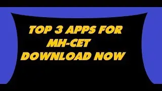 Top 3 apps for 11th and 12th MH CET and Maharashtra board exam 201