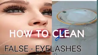 How to clean  False  Eyelashes , how to clean fake eyelashes