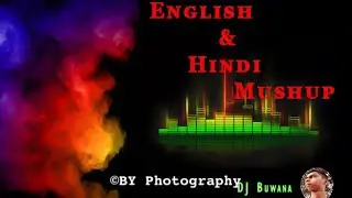 English&Hindi Mashup2019 2020  DJ Buwana
