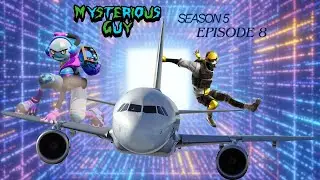 Mysterious Guy - Season 5 Episode 8: Reality Warping