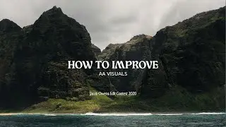 HOW TO IMPROVE - Epidemic Sound & Jakob Owens Edit Contest - by AAVisuals