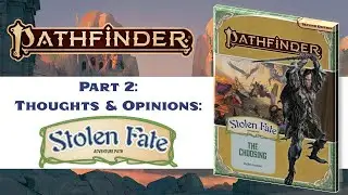 Stolen Fate Overview Part 2: Thoughts and Opinions (SPOILERS)