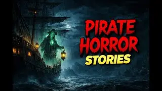 2 Terrifying Pirate Horror Stories at Sea